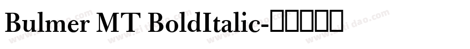 Bulmer MT BoldItalic字体转换